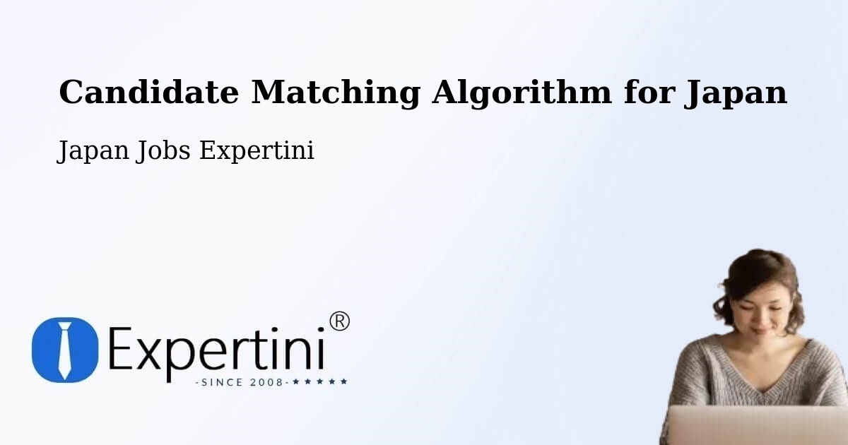 Candidate Matching Algorithm Overview – Ōbu Shi - Japan Jobs Expertini