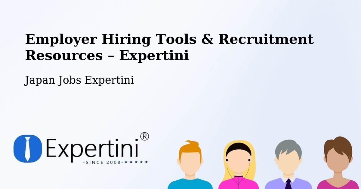 Employer Hiring Tools & Recruitment Resources – Ōbu Shi - Ōbu Shi, Japan Jobs Expertini