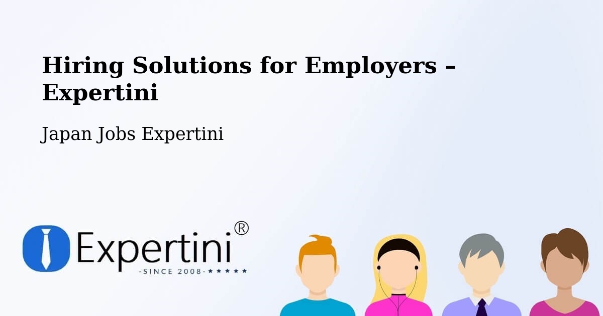 Hiring Solutions for Employers in Ōbu Shi - Ōbu Shi, Japan Jobs Expertini